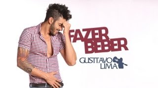 Gusttavo Lima  Fazer Beber [upl. by Craddock211]