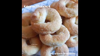 TARALLUCCI AL VINO BIANCO  Ricetta Pugliese [upl. by Sterner]