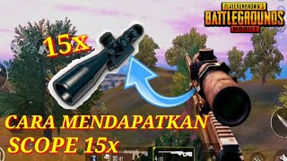 CARA MENDAPATKAN SCOPE 15x PUBG MOBILE  BUG RAHASIA [upl. by Mcmurry825]