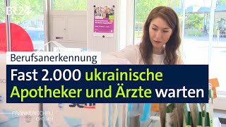 Apotheker und Ärzte aus der Ukraine Warten auf Berufsanerkennung im Bürgergeldbezug  BR24 [upl. by Limay]