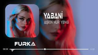 Aşkın Nur Yengi  Gel Yabani Gör Halimi  Furkan Demir Remix  Tiktok Akım [upl. by Vania]