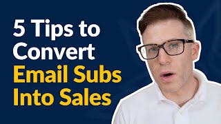 5 Tips to Convert Email Subscribers Into Customers [upl. by Lahtnero]