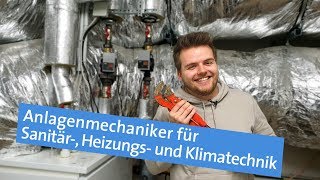 Ausbildung zum Anlagenmechaniker für Sanitär Heizungs und Klimatechnik  Wohl temperiert [upl. by Illak]