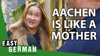 What Locals Think About Aachen  Easy German 573 [upl. by Rehc169]