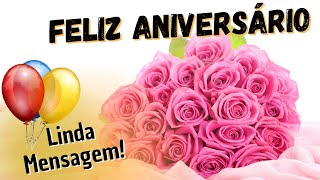 FELIZ ANIVERSÁRIO Mensagem Linda QUE EMOCIONA [upl. by Leuqcar17]