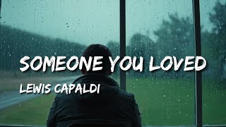 Someone You Loved  Lyrics  Lewis Capaldi  Space in life [upl. by Adnirual288]