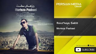 Morteza Pashaei  Roozhaye Sakht [upl. by Ramirolg983]