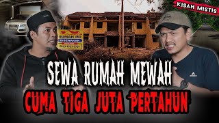 CUMA 3 JUTA PERTAHUNPASTI ADA YANG GA BERES NIH RUMAHSEWA RUMAH MEWAH TAPI HOROR [upl. by Nyliac]