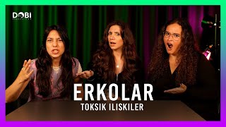 ERKOLARIN SEVMEDİĞİMİZ ÖZELLİKLERİ w SezinKaramese  Toksik İlişkiler S4 B8 [upl. by Kreis162]