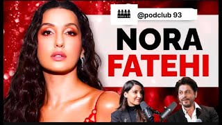 Nora fathehi LAFDA WITH SHARUKHAN  NoraFatehi podcast hindi [upl. by Nonnerb]