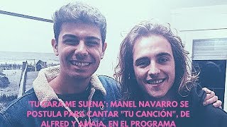 Tu cara me suena Manel Navarro se postula para cantar quotTu Canciónquot de Alfred y Amaia [upl. by Hajan]