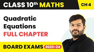 Quadratic Equations  Full Chapter Explanation amp NCERT Solutions  Class 10 Maths Chapter 4 202223 [upl. by Mayes]