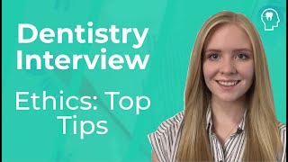 Dentistry Interview Dental Ethics Top Tips  Medic Mind [upl. by Noirred]