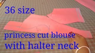 36 sizeprincess cut blouse with Halter neck draftingcuttingpart1 [upl. by Mcclain]