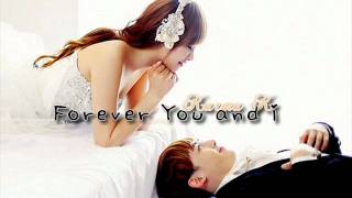 Forever You and I♥ Lyrics [upl. by Catlaina]