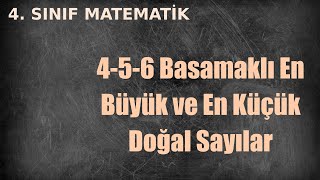 4Sınıf 456 Basamaklı En BüyükEn Küçük Doğal Sayılar [upl. by Sauder]