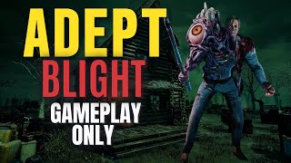 Blight adept Dead by Daylight [upl. by Herbst]