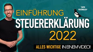 Steuererklärung 2022 Einführung ✅ Steuererklärung selber machen 2023  Einkommensteuererklärung 2022 [upl. by Bekaj]