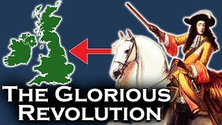 Englands Glorious Revolution Explained [upl. by Sofia618]