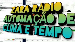 ZARA RÁDIO PROGRAMAÇÃO AUTOMÁTICA DE ÁUDIO SOBRE O CLIMA E TEMPO [upl. by Yenar299]