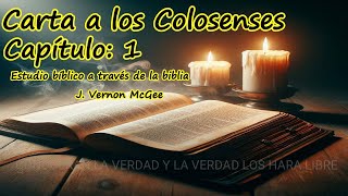 colosenses capítulo 1 biblia audio estudio bíblico J Vernon McGee [upl. by Daile]