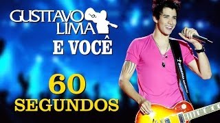 Gusttavo Lima  60 Segundos  DVD Gusttavo Lima e Você Clipe Oficial [upl. by Britte]