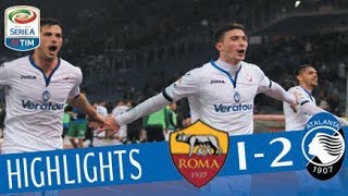 Roma  Atalanta 12  Highlights  Giornata 20  Serie A TIM 201718 [upl. by Atinod]