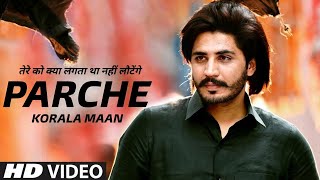 Parche Korala Maan Official Video New Punjabi Song 2023  Korala Maan New Song  Punjabi Song [upl. by Celisse]