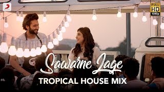 Sawarne Lage – Tropical House Mix  Mitron  Jackky Bhagnani  Kritika Kamra [upl. by Aruon]