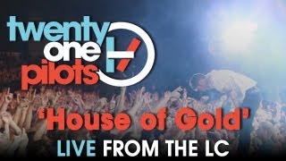 Twenty One Pilots  Live from The LC quotHouse of Goldquot [upl. by Dogs]