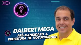 Entrevista Dalbert Mega  précandidato a prefeitura de VotuporangaSP [upl. by Chee]