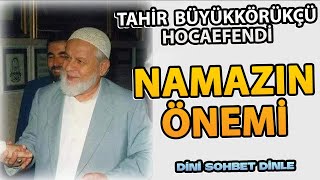 Namazın Önemi  Tahir Büyükkörükçü Hocaefendi [upl. by Pubilis495]