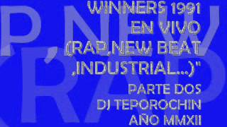 AÑO 1991 WINNERS EN VIVO PARTE DOSRAPINDUSTRIALNEW BEAT [upl. by Allveta]