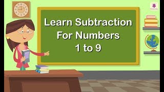 Learn Subtraction For Numbers 1 to 9  Mathematics Grade 1  Periwinkle [upl. by Tyrone905]