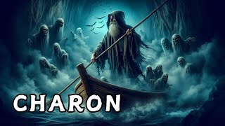 “Charon  The Ferryman of the Underworld” [upl. by Newman758]