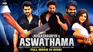 Nagashauyas ASWATHAMA New Hindi Dubbed Movie Dubbed In Hindi Full  Naga Shaurya Mehreen Pirzada [upl. by Eniahpets]