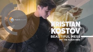 Kristian Kostov  Beautiful Mess Hit The Floor RMX Official HD Video [upl. by Aetnahc236]