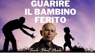 Guarire il bambino ferito  Thich Nhat Hanh [upl. by Phi]