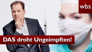 Impfpflicht DAS droht Ungeimpften  Anwalt Christian Solmecke [upl. by Darwen]