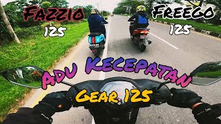 Fazzio 125 vs Gear 125 vs Freego 125  Awalnya Test Drive Ujung nya Adu Speed [upl. by Ayam]