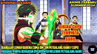 DIREMEHKAN KARENA OMOM PETUALANG RANK F PADAHAL OVERPOWER DILUAR NALAR  shinmai ossan eps 1 [upl. by Ninerb]