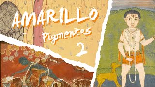 🟡 Historia de los pigmentos amarillos  Parte 22 🌻 Amarillos de origen vegetal ⭐ [upl. by Mosenthal]