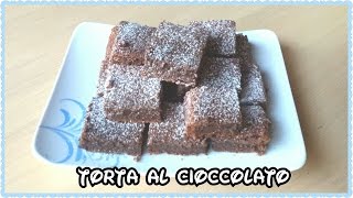 TORTA AL CIOCCOLATO RICETTA FACILE [upl. by Westphal]