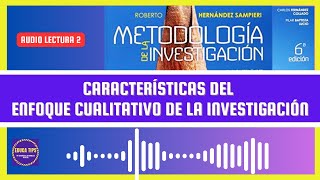 🎧📚🔴CARACTERÍSTICAS DEL ENFOQUE CUALITATIVO DE LA INVESTIGACIÓN AUDIO LECTURA 2023 [upl. by Honebein188]