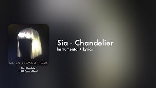 Sia  Chandelier Official Instrumental  Lyrics on Screen  Karaoke [upl. by Ttirrem596]