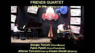 FRIENDS QUARTET  Lie to me Johnny Lang [upl. by Suoicerpal]