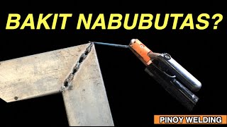 BAKIT NABUBUTASAN KA NG BASE METAL ANO ANG DAPAT GAWIN  PINOY WELDING LESSON [upl. by Greer761]