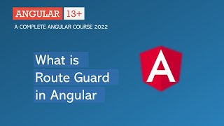 What is Route Guard in Angular  Angular Routing  Angular 13 [upl. by Beane27]