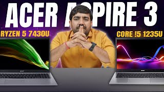 Acer Aspire 3 Core i5 12th Gen 1235u Vs Ryzen 5 7430U Laptop  Which One Laptop Under Rs 35000🔥 [upl. by Llereg]