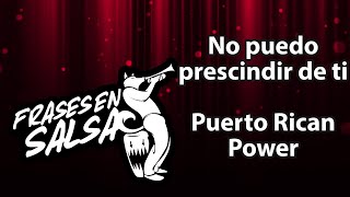 No puedo prescindir de ti letra  Puerto Rican Power  Tito Rojas Frases en Salsa [upl. by Fullerton]